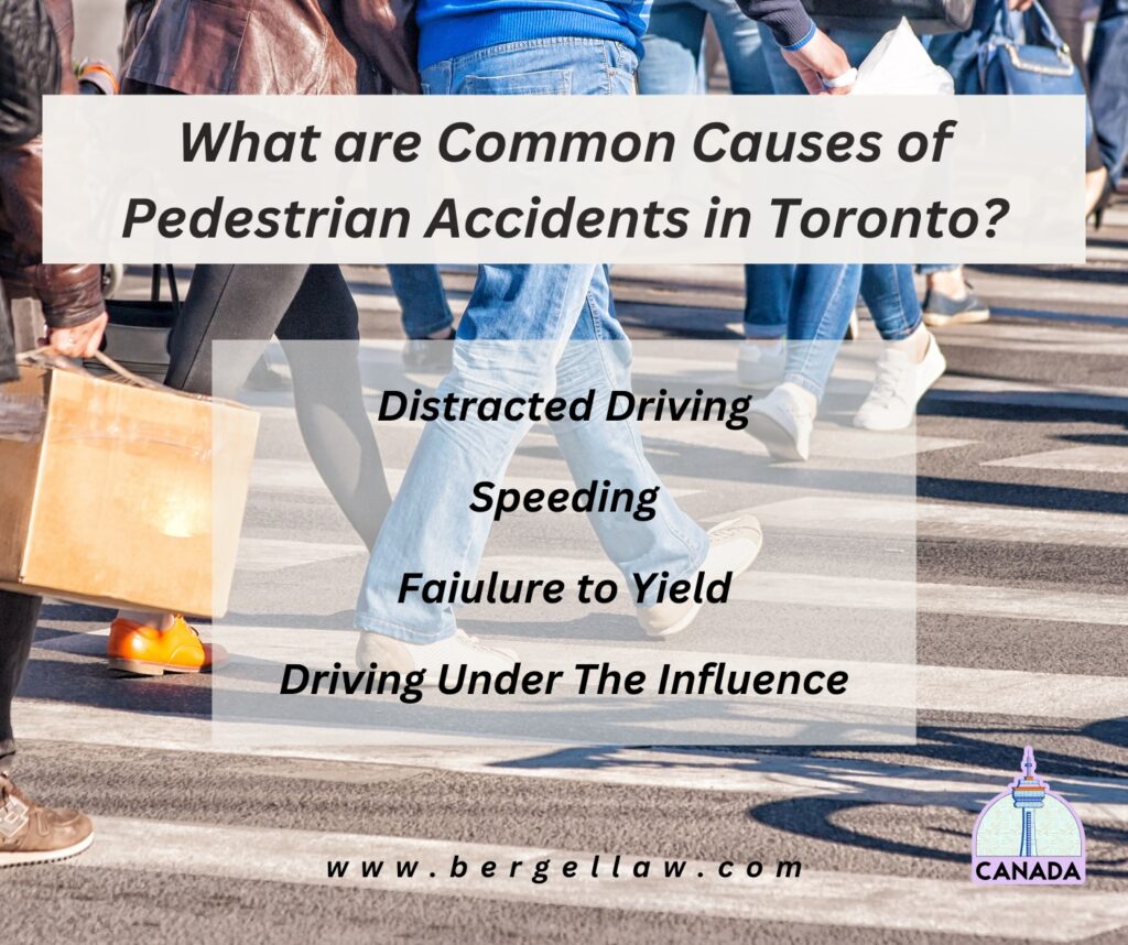 What are common causes of pedestrian accidents in Toronto Pedestrian Accidents in Toronto: Your Legal Rights and Options for Compensation Bergel Magence LLP 11