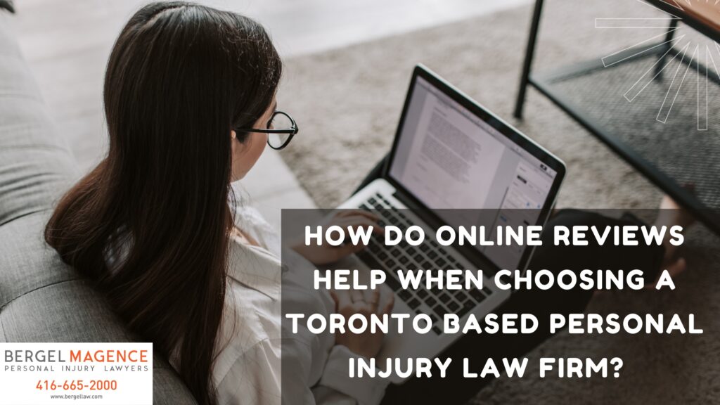 How Do Online Reviews Help When Choosing a Toronto Based Personal Injury Law Firm?